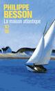  Achetez le livre d'occasion La maison Atlantique de Philippe Besson sur Livrenpoche.com 