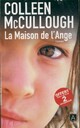  Achetez le livre d'occasion La maison de l'ange de Colleen McCullough sur Livrenpoche.com 