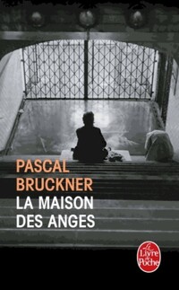 Achetez le livre d'occasion La maison des anges de Pascal Bruckner sur Livrenpoche.com 