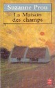  Achetez le livre d'occasion La maison des champs de Suzanne Prou sur Livrenpoche.com 