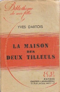  Achetez le livre d'occasion La maison des deux tilleuls de Yves Dartois sur Livrenpoche.com 