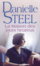  Achetez le livre d'occasion La maison des jours heureux de Danielle Steel sur Livrenpoche.com 