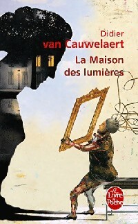  Achetez le livre d'occasion La maison des lumières de Didier Van Cauwelaert sur Livrenpoche.com 