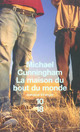  Achetez le livre d'occasion La maison du bout du monde de Michael Cunningham sur Livrenpoche.com 