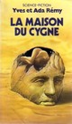  Achetez le livre d'occasion La maison du cygne de Yves Rémy sur Livrenpoche.com 