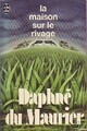  Achetez le livre d'occasion La maison sur le rivage de Daphne Du Maurier sur Livrenpoche.com 