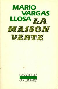  Achetez le livre d'occasion La maison verte de Mario Vargas Llosa sur Livrenpoche.com 