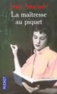  Achetez le livre d'occasion La maîtresse au piquet de Jean Anglade sur Livrenpoche.com 