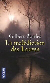  Achetez le livre d'occasion La malédiction des louves de Gilbert Bordes sur Livrenpoche.com 