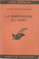  Achetez le livre d'occasion La marchande de mort de Maurice Constantin-Weyer sur Livrenpoche.com 