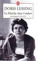  Achetez le livre d'occasion La marche dans l'ombre de Doris Lessing sur Livrenpoche.com 