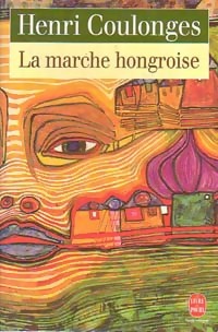  Achetez le livre d'occasion La marche hongroise de Henri Coulonges sur Livrenpoche.com 
