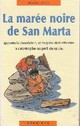  Achetez le livre d'occasion La marée noire de San Marta de Michel Girin sur Livrenpoche.com 