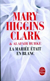  Achetez le livre d'occasion La mariée était en blanc de Alafair Higgins Clark sur Livrenpoche.com 