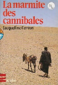 Achetez le livre d'occasion La marmite des cannibales de Jacqueline Cervon sur Livrenpoche.com 