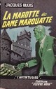  Achetez le livre d'occasion La marotte de Dame Marouatte de Jacques Blois sur Livrenpoche.com 