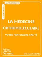  Achetez le livre d'occasion La médecine orthomoléculaire sur Livrenpoche.com 