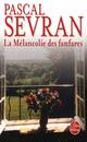  Achetez le livre d'occasion La mélancolie des fanfares de Pascal Sevran sur Livrenpoche.com 