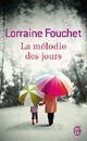  Achetez le livre d'occasion La mélodie des jours de Lorraine Fouchet sur Livrenpoche.com 