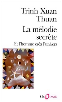  Achetez le livre d'occasion La mélodie secrète de Xuan Thuan Trinh sur Livrenpoche.com 