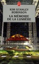  Achetez le livre d'occasion La mémoire de la lumière de Kim Stanley Robinson sur Livrenpoche.com 