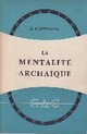  Achetez le livre d'occasion La mentalité archaïque de Jean Cazeneuve sur Livrenpoche.com 