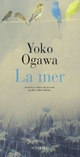  Achetez le livre d'occasion La mer de Yôko Ogawa sur Livrenpoche.com 