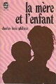  Achetez le livre d'occasion La mère et l'enfant de Charles-Louis Philippe sur Livrenpoche.com 