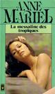  Achetez le livre d'occasion La messaline des tropiques de Anne Mariel sur Livrenpoche.com 