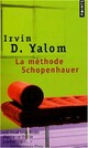  Achetez le livre d'occasion La méthode Schopenhauer de Irving D. Yalom sur Livrenpoche.com 