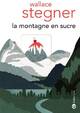  Achetez le livre d'occasion La montagne en sucre de Wallace Stegner sur Livrenpoche.com 