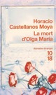  Achetez le livre d'occasion La mort d'Olga Maria de Horacio Castellanos Moya sur Livrenpoche.com 