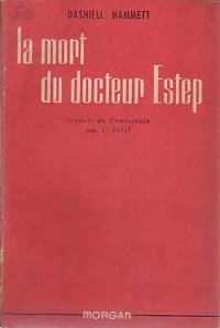  Achetez le livre d'occasion La mort du Docteur Estep de Dashiell Hammett sur Livrenpoche.com 