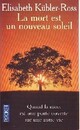  Achetez le livre d'occasion La mort est un nouveau soleil de Elisabeth Kübler-Ross sur Livrenpoche.com 