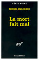  Achetez le livre d'occasion La mort fait mal de Michel Embareck sur Livrenpoche.com 
