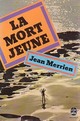  Achetez le livre d'occasion La mort jeune de Jean Merrien sur Livrenpoche.com 