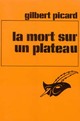  Achetez le livre d'occasion La mort sur un plateau de Gilbert Picard sur Livrenpoche.com 