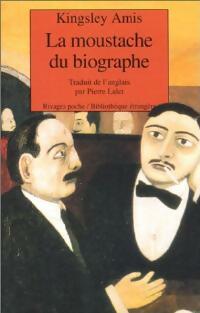  Achetez le livre d'occasion La moustache du biographe de Kingsley Amis sur Livrenpoche.com 