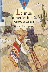  Achetez le livre d'occasion La mue américaine Tome II : Guerre et Téquila de Muriel Carminati sur Livrenpoche.com 