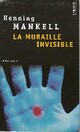  Achetez le livre d'occasion La muraille invisible de Henning Mankell sur Livrenpoche.com 
