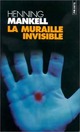  Achetez le livre d'occasion La muraille invisible de Henning Mankell sur Livrenpoche.com 