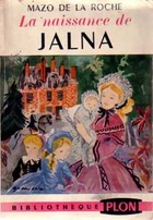  Achetez le livre d'occasion La naissance de Jalna sur Livrenpoche.com 