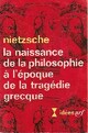  Achetez le livre d'occasion La naissance de la philosophie à l'époque de la tragédie grecque de Friedrich Nietzsche sur Livrenpoche.com 