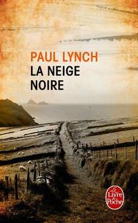  Achetez le livre d'occasion La neige noire de Paul Lynch sur Livrenpoche.com 
