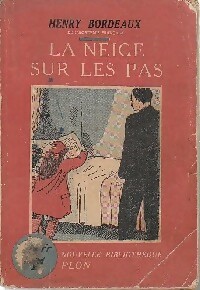  Achetez le livre d'occasion La neige sur les pas de Henri Bordeaux sur Livrenpoche.com 