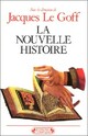  Achetez le livre d'occasion La nouvelle histoire de Jacques Le Goff sur Livrenpoche.com 
