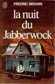  Achetez le livre d'occasion La nuit du Jabberwock de Fredric Brown sur Livrenpoche.com 