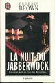  Achetez le livre d'occasion La nuit du Jabberwock de Fredric Brown sur Livrenpoche.com 