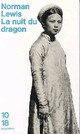  Achetez le livre d'occasion La nuit du dragon de Norman Lewis sur Livrenpoche.com 