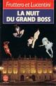  Achetez le livre d'occasion La nuit du grand boss de Franco Lucentini sur Livrenpoche.com 